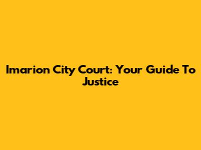 Imarion City Court: Your Guide To Justice