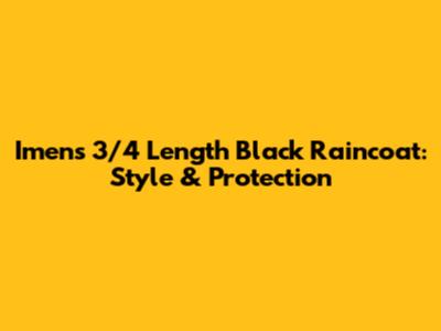 Imens 3/4 Length Black Raincoat: Style & Protection