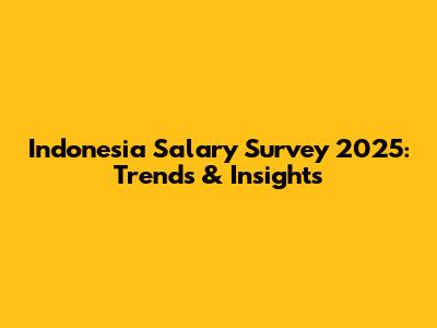 Indonesia Salary Survey 2025: Trends & Insights