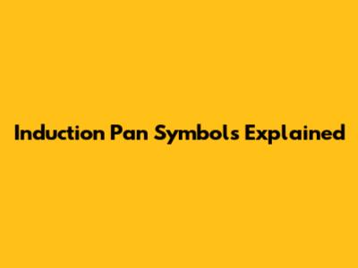 Induction Pan Symbols Explained