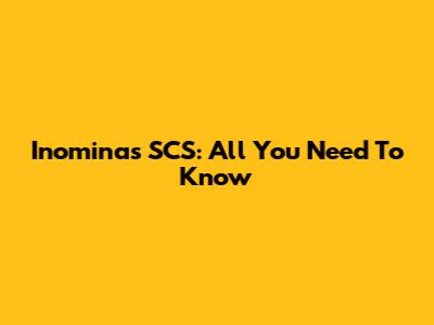 Inominas SCS: All You Need To Know