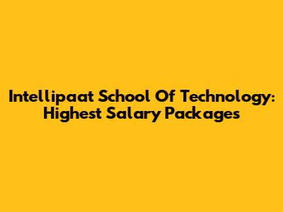 Intellipaat School Of Technology: Highest Salary Packages
