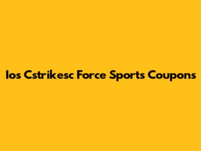 Ios Cstrikesc Force Sports Coupons