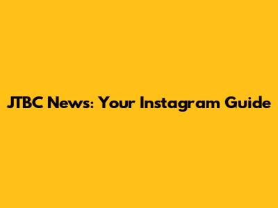 JTBC News: Your Instagram Guide