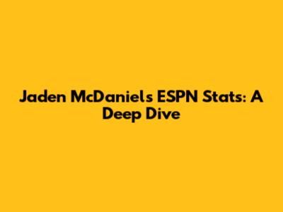 Jaden McDaniels' ESPN Stats: A Deep Dive