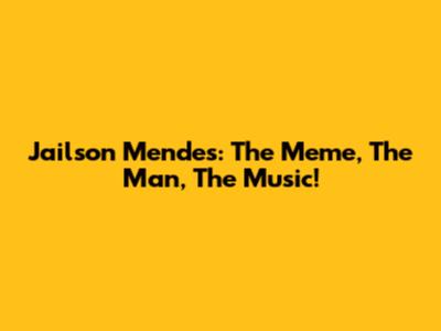 Jailson Mendes: The Meme, The Man, The Music!
