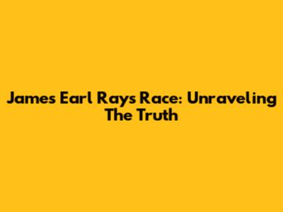 James Earl Ray's Race: Unraveling The Truth