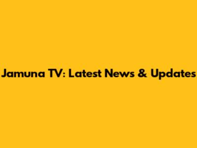 Jamuna TV: Latest News & Updates