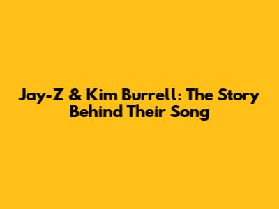 Jay-Z & Kim Burrell: The Story Behind Their Song