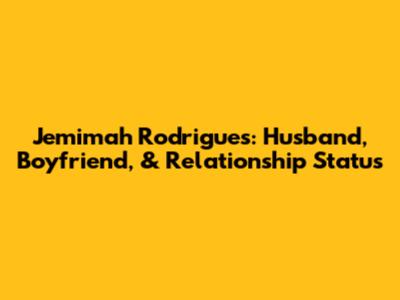 Jemimah Rodrigues: Husband, Boyfriend, & Relationship Status