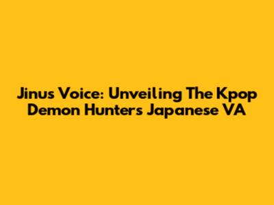 Jinu's Voice: Unveiling The Kpop Demon Hunters Japanese VA