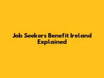 Job Seekers Benefit Ireland Explained