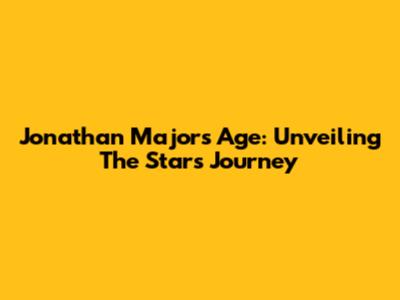 Jonathan Majors' Age: Unveiling The Star's Journey