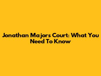 Jonathan Majors Court: What You Need To Know