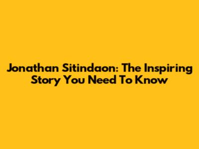 Jonathan Sitindaon: The Inspiring Story You Need To Know