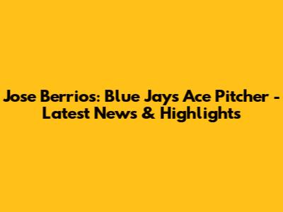 Jose Berrios: Blue Jays Ace Pitcher - Latest News & Highlights
