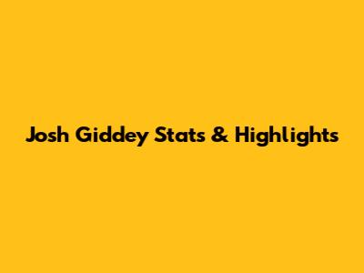 Josh Giddey Stats & Highlights