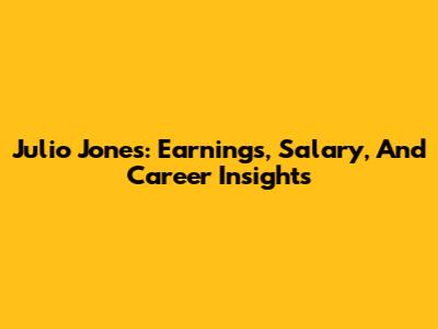 Julio Jones: Earnings, Salary, And Career Insights