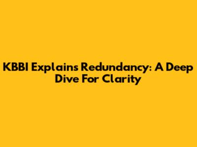 KBBI Explains Redundancy: A Deep Dive For Clarity