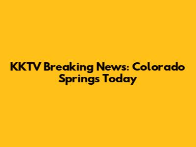 KKTV Breaking News: Colorado Springs Today