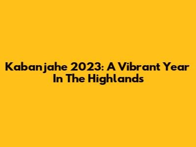Kabanjahe 2023: A Vibrant Year In The Highlands