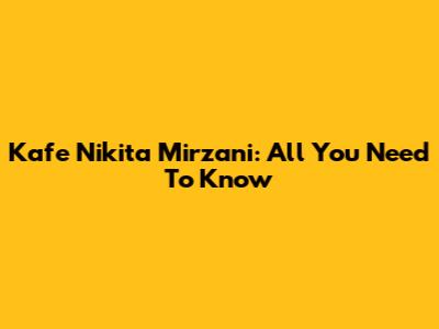 Kafe Nikita Mirzani: All You Need To Know