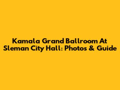 Kamala Grand Ballroom At Sleman City Hall: Photos & Guide