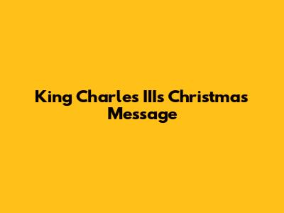 King Charles III's Christmas Message
