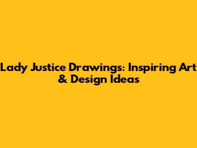 Lady Justice Drawings: Inspiring Art & Design Ideas