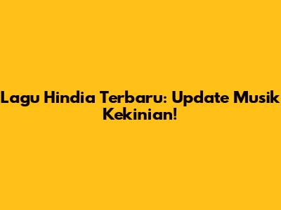 Lagu Hindia Terbaru: Update Musik Kekinian!