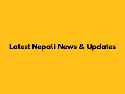 Latest Nepali News & Updates