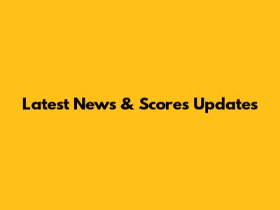 Latest News & Scores Updates