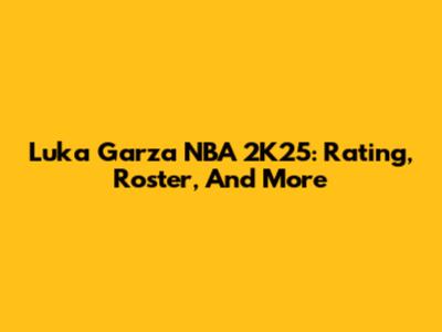 Luka Garza NBA 2K25: Rating, Roster, And More