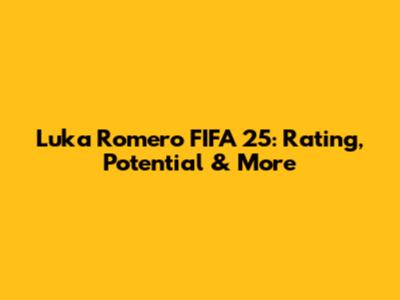 Luka Romero FIFA 25: Rating, Potential & More