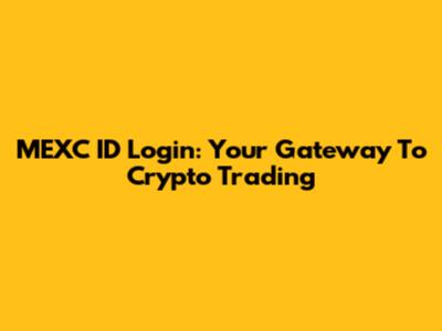 MEXC ID Login: Your Gateway To Crypto Trading