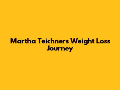 Martha Teichner's Weight Loss Journey