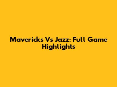 Mavericks Vs Jazz: Full Game Highlights