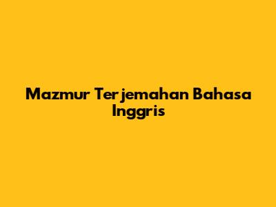 Mazmur Terjemahan Bahasa Inggris