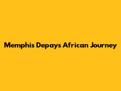 Memphis Depay's African Journey