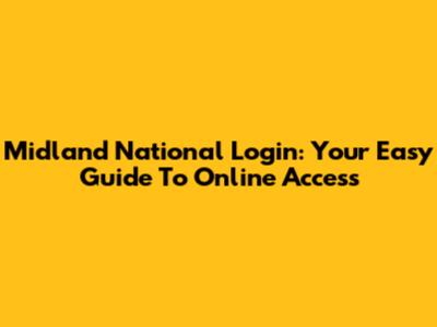 Midland National Login: Your Easy Guide To Online Access