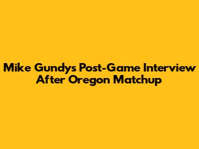 Mike Gundy's Post-Game Interview After Oregon Matchup