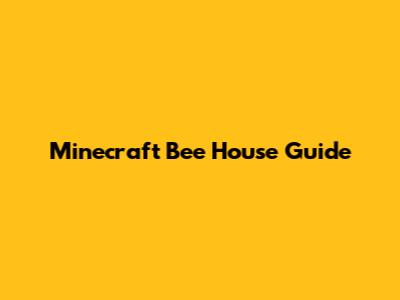 Minecraft Bee House Guide