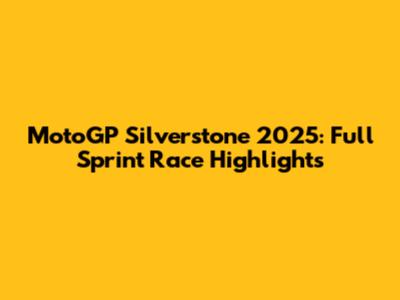 MotoGP Silverstone 2025: Full Sprint Race Highlights