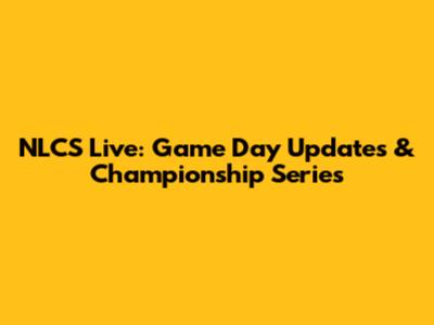 NLCS Live: Game Day Updates & Championship Series