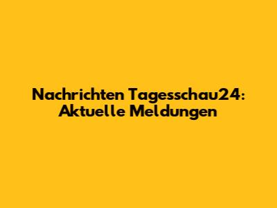 Nachrichten Tagesschau24: Aktuelle Meldungen