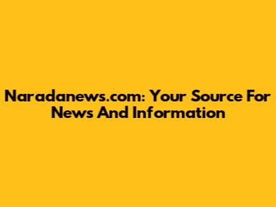 Naradanews.com: Your Source For News And Information