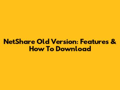 NetShare Old Version: Features & How To Download
