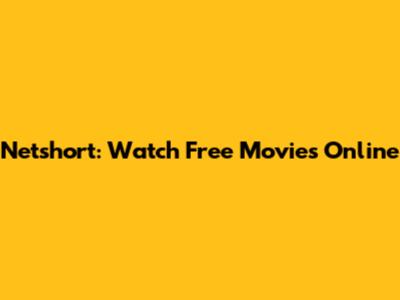 Netshort: Watch Free Movies Online