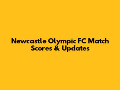 Newcastle Olympic FC Match Scores & Updates