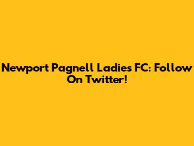 Newport Pagnell Ladies FC: Follow On Twitter!